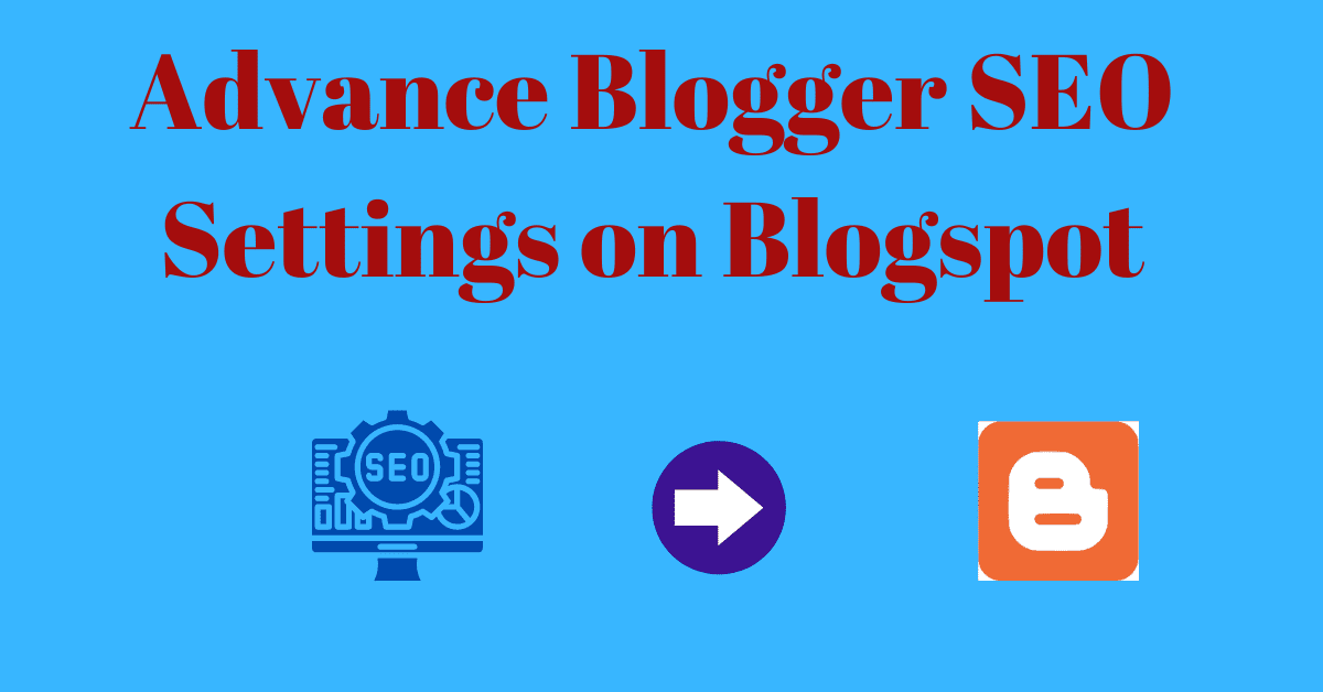 advance-blogger-seo-settings-on-blogspot