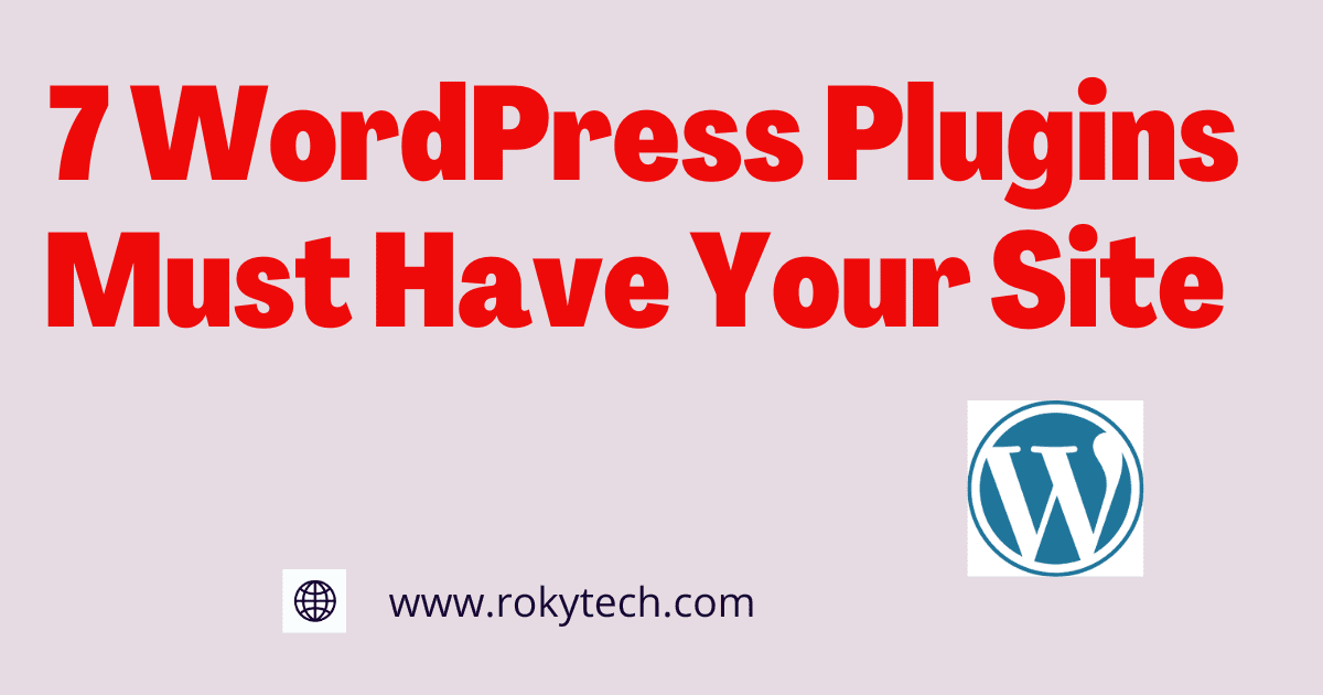 7-wordpress-plugins-must-have