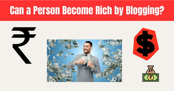 can-a-person-become-rich-by-blogging